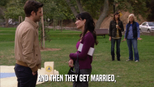 AND THEN THEY GET MARRIED,  