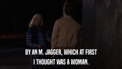 BY AN M. JAGGER, WHICH AT FIRST I THOUGHT WAS A WOMAN. 