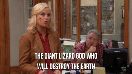 THE GIANT LIZARD GOD WHO WILL DESTROY THE EARTH 
