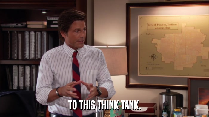 TO THIS THINK TANK.  