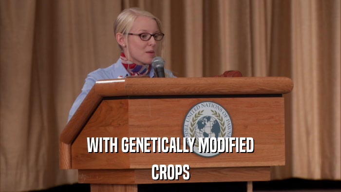 WITH GENETICALLY MODIFIED CROPS 