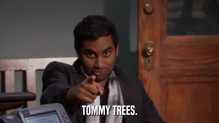 TOMMY TREES.  