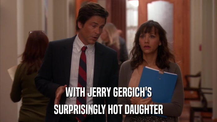 WITH JERRY GERGICH'S SURPRISINGLY HOT DAUGHTER 