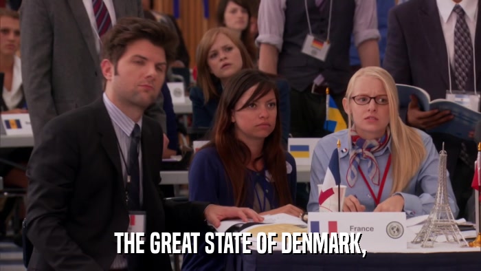 THE GREAT STATE OF DENMARK,  