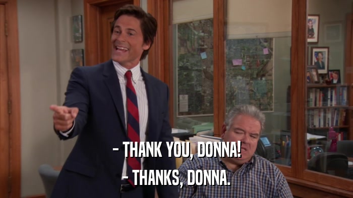 - THANK YOU, DONNA! - THANKS, DONNA. 