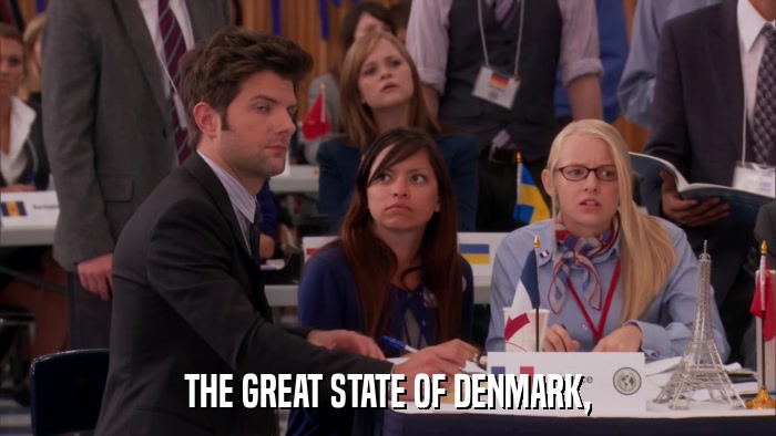 THE GREAT STATE OF DENMARK,  