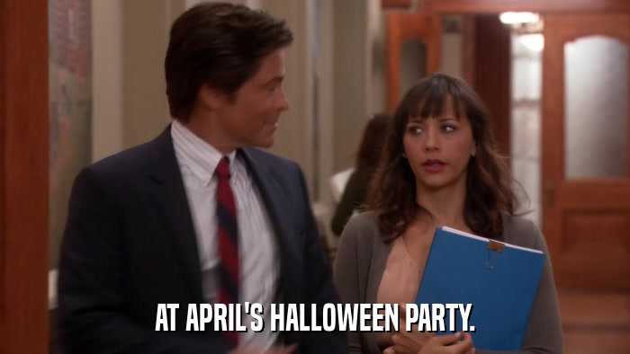 AT APRIL'S HALLOWEEN PARTY.  