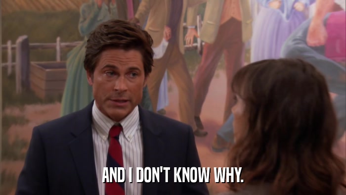 AND I DON'T KNOW WHY.  
