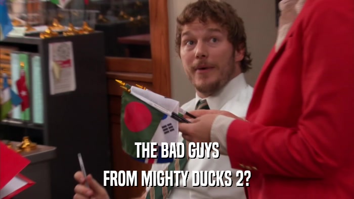THE BAD GUYS FROM MIGHTY DUCKS 2? 
