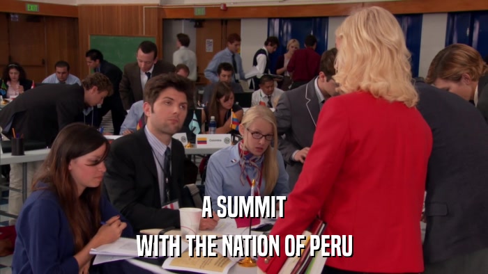 A SUMMIT WITH THE NATION OF PERU 