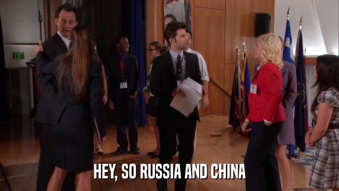 HEY, SO RUSSIA AND CHINA  