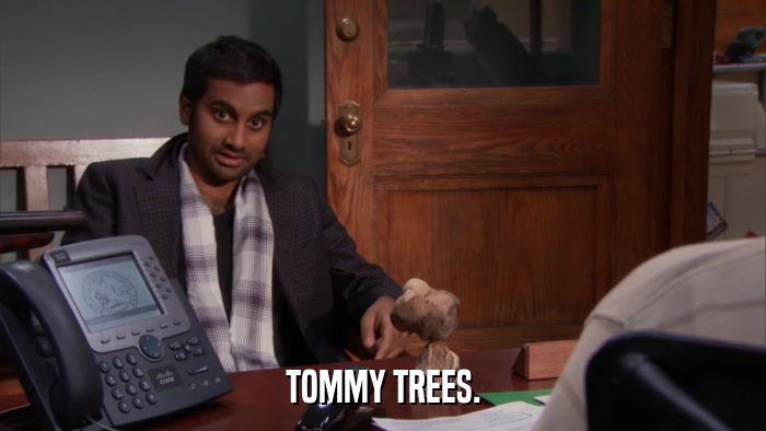 TOMMY TREES.  