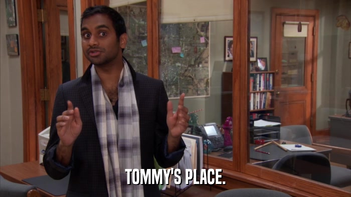 TOMMY'S PLACE.  