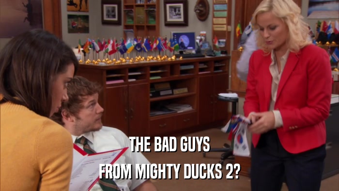 THE BAD GUYS FROM MIGHTY DUCKS 2? 