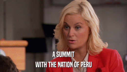 A SUMMIT WITH THE NATION OF PERU 