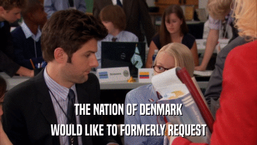 THE NATION OF DENMARK WOULD LIKE TO FORMERLY REQUEST 