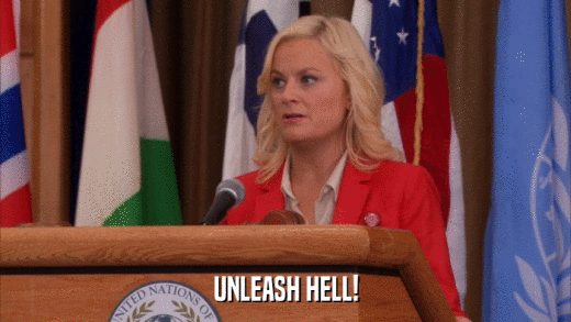 UNLEASH HELL!  