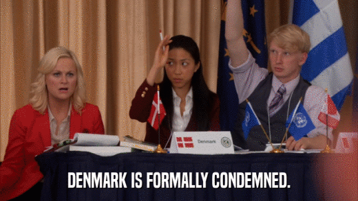 DENMARK IS FORMALLY CONDEMNED.  