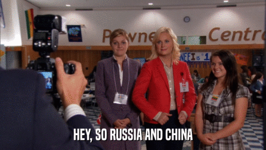 HEY, SO RUSSIA AND CHINA  
