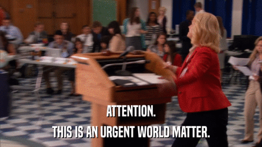 ATTENTION. THIS IS AN URGENT WORLD MATTER. 