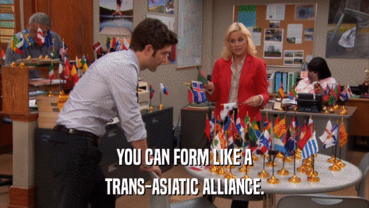 YOU CAN FORM LIKE A TRANS-ASIATIC ALLIANCE. 