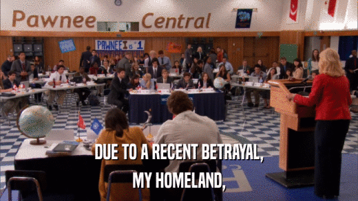 DUE TO A RECENT BETRAYAL, MY HOMELAND, 