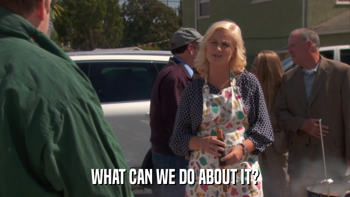 WHAT CAN WE DO ABOUT IT?  