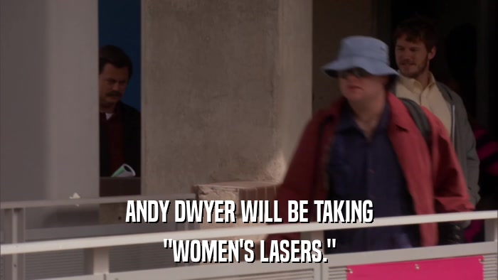 ANDY DWYER WILL BE TAKING 