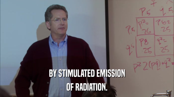 BY STIMULATED EMISSION OF RADIATION. 