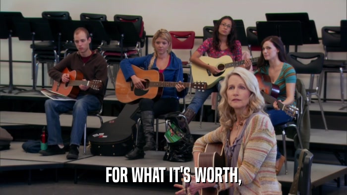 FOR WHAT IT'S WORTH,  