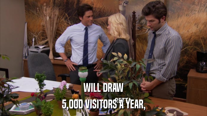 WILL DRAW 5,000 VISITORS A YEAR, 