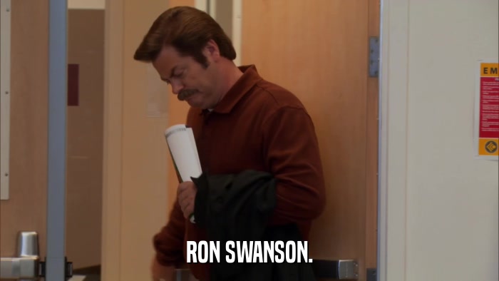 RON SWANSON.  