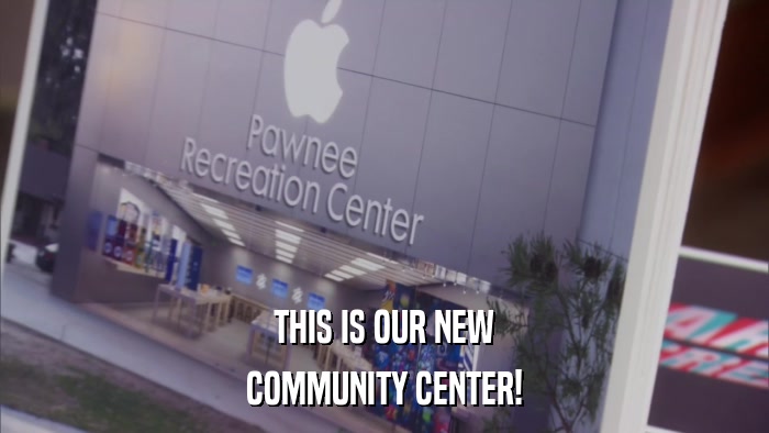 THIS IS OUR NEW COMMUNITY CENTER! 