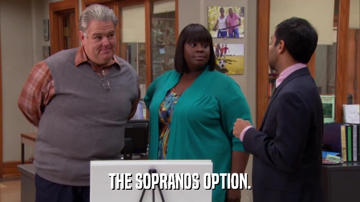 THE SOPRANOS OPTION.  