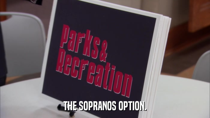 THE SOPRANOS OPTION.  