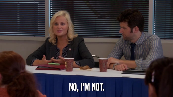 NO, I'M NOT.  