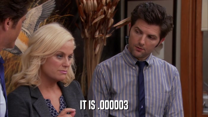 IT IS .000003  