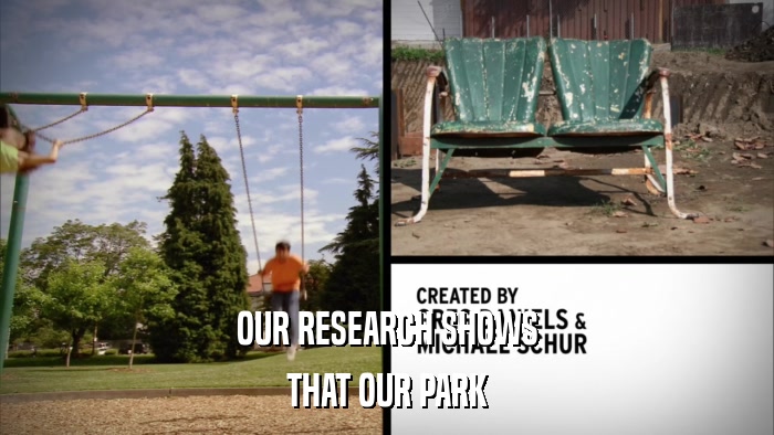 OUR RESEARCH SHOWS THAT OUR PARK 