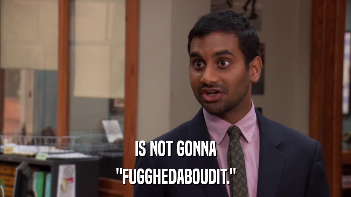 IS NOT GONNA 