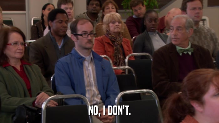 NO, I DON'T.  