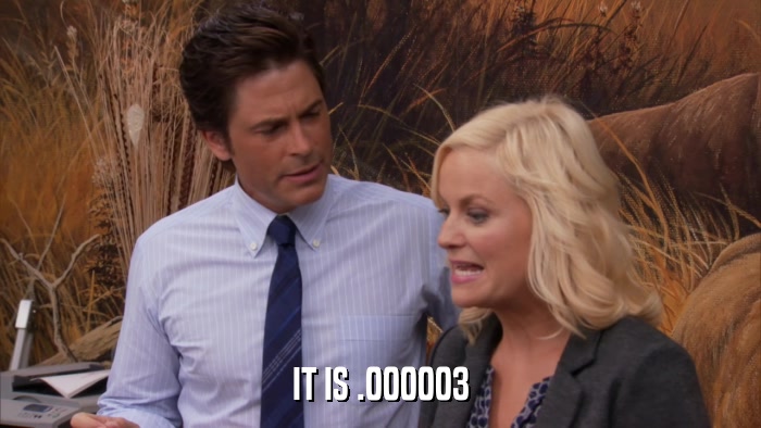 IT IS .000003  