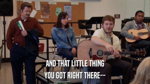 AND THAT LITTLE THING YOU GOT RIGHT THERE-- 
