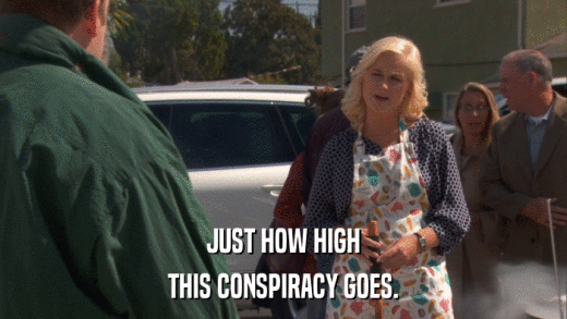 JUST HOW HIGH THIS CONSPIRACY GOES. 