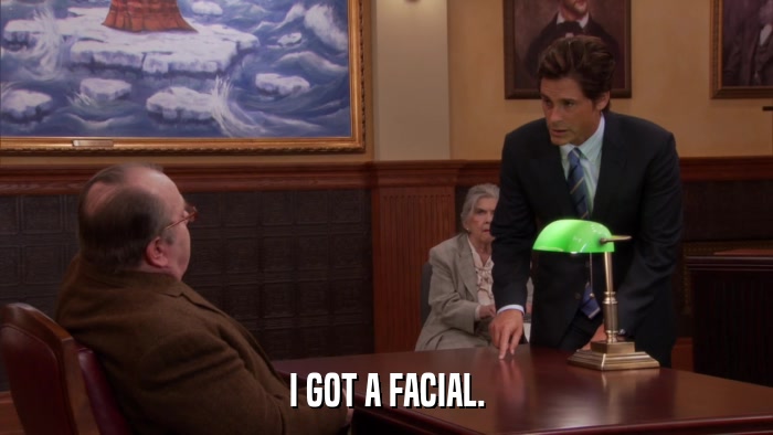 I GOT A FACIAL.  