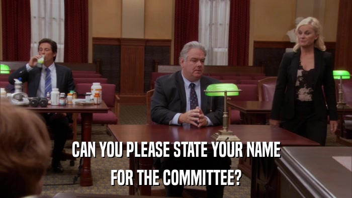 CAN YOU PLEASE STATE YOUR NAME FOR THE COMMITTEE? 