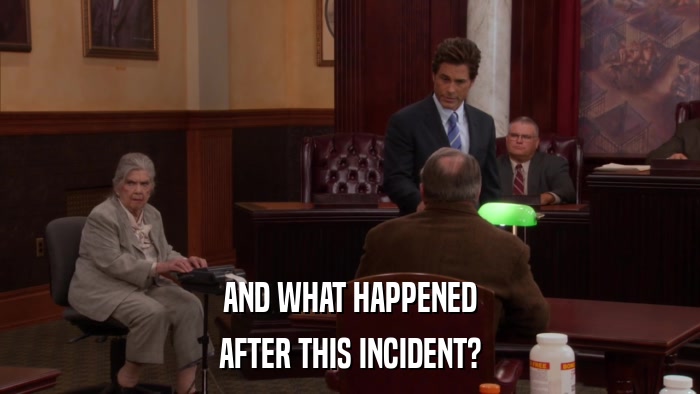 AND WHAT HAPPENED AFTER THIS INCIDENT? 