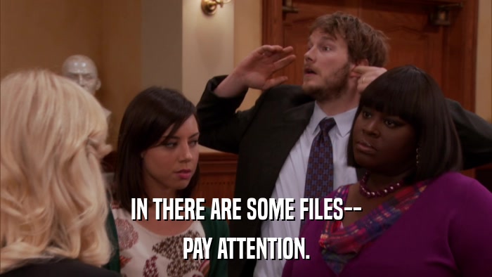 IN THERE ARE SOME FILES-- PAY ATTENTION. 