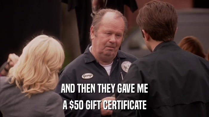 AND THEN THEY GAVE ME A $50 GIFT CERTIFICATE 
