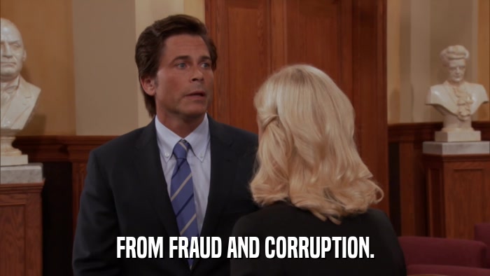 FROM FRAUD AND CORRUPTION.  