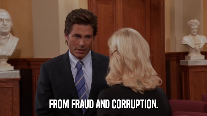 FROM FRAUD AND CORRUPTION.  